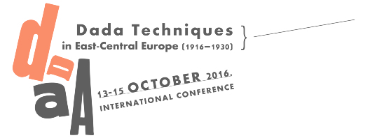 CONF: DADA TECHNIQUES IN EAST-CENTRAL EUROPE (1916–1930)