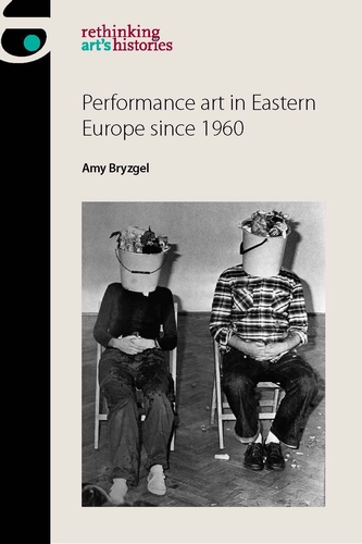 ANN: Performance art in Eastern Europe since 1960